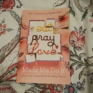 NEW Eat pray love made me do it book